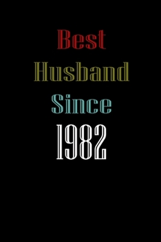 Best Husband Since  1982 Journal Couples Gift: White Lined Notebook / Journal/ Dairy/ planner  couples Gift for valentines day, 200 Pages, 6x9, Soft Cover, Matte Finish