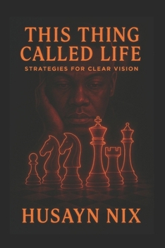 Paperback This Thing Called Life: Strategies for Clear Vision Book