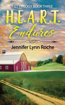 Paperback H.E.A.R.T. Endures: Ties Trilogy Book Three Book