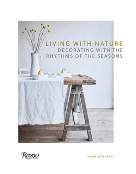 Hardcover Living with Nature: Decorating with the Rhythms of the Seasons Book