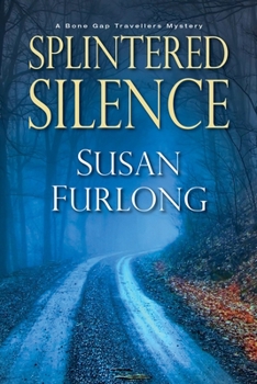 Splintered Silence - Book #1 of the Bone Gap Travellers