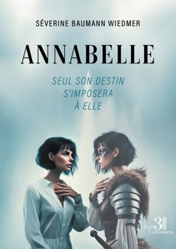 Paperback Annabelle: Seul son destin s'imposera à elle [French] Book
