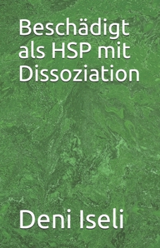 Paperback Beschädigt als HSP mit Dissoziation [German] Book
