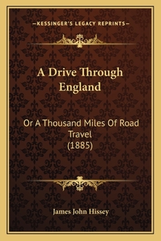 Paperback A Drive Through England: Or A Thousand Miles Of Road Travel (1885) Book