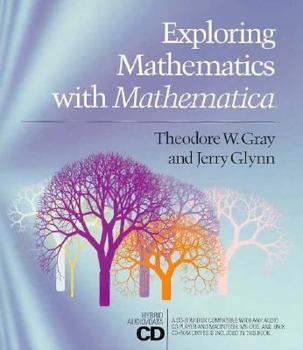Paperback Exploring Mathematics with Mathematica: Dialogs Concerning Computers and Mathematics Book