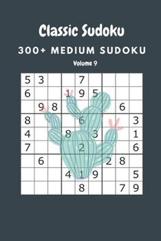 Paperback Classic Sudoku: 300+ Medium sudoku Volume 9 Book