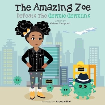 Paperback The Amazing Zoe: Defeats The Germie Germlins Book
