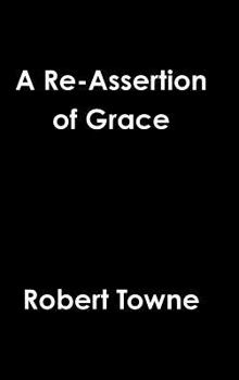 Hardcover A Re-Assertion of Grace Book