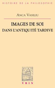 Paperback Images de Soi Dans l'Antiquite Tardive [French] Book