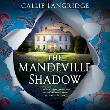 The Mandeville Shadow: Totally Heartbreaking and Unputdownable Timeslip Historical Fiction