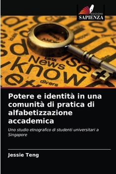 Paperback Potere e identità in una comunità di pratica di alfabetizzazione accademica [Italian] Book