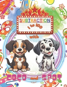 SUBTRACTION with COCO and SPOT: 1 to 100