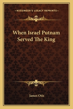 Paperback When Israel Putnam Served The King Book