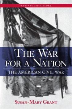The War for a Nation: The American Civil War - Book  of the Warfare and History