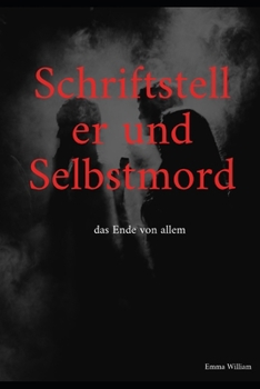 Schriftsteller und Selbstmord: das Ende von allem