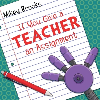 Paperback If You Give a Teacher an Assignment Book