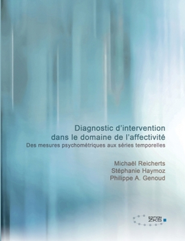 Paperback Diagnostic d'intervention dans le domaine de l'affectivité: Des mesures psychométriques aux séries temporelles [French] Book