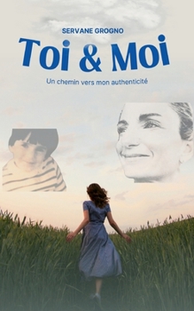 Paperback Toi & Moi: Un chemin vers mon authenticité [French] Book