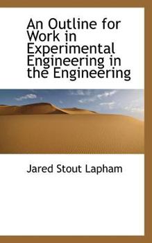 Paperback An Outline for Work in Experimental Engineering in the Engineering Book