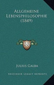 Paperback Allgemeine Lebensphilosophie (1849) [German] Book