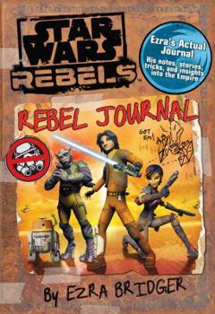Hardcover Star Wars Rebels: Rebel Journal by Ezra Bridger Book