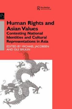 Paperback Human Rights and Asian Values: Contesting National Identities and Cultural Representations in Asia Book