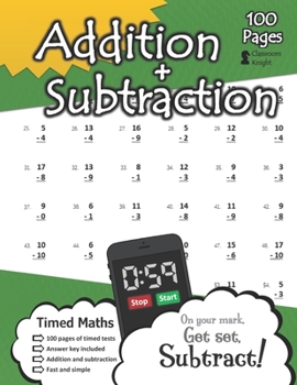 Paperback Addition + Subtraction: 100 Practice Pages - Timed Tests - KS1 Maths Workbook (Ages 5-7) - Learn to Add and Subtract - Answer Key Included Book