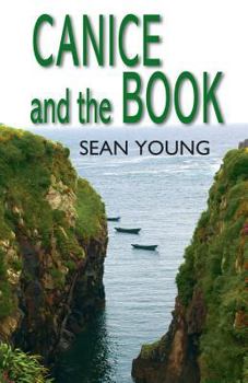 Paperback Canice And The Book: Gripping Tale Of Sixth Century Ireland Book