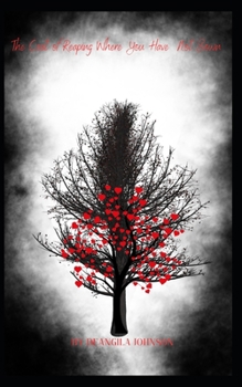 Paperback The Cost of Reaping Where You Have Not Sown Book