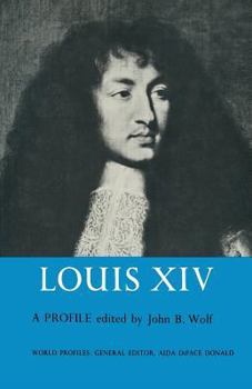 Louis XIV: A Profile - Book  of the World Profiles