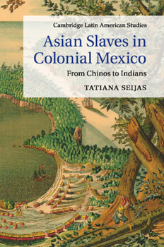 Paperback Asian Slaves in Colonial Mexico Book