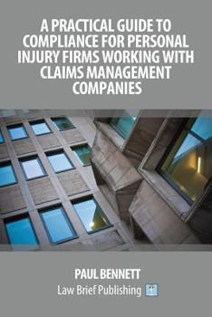 Paperback A Practical Guide to Compliance for Personal Injury Firms Working With Claims Management Companies Book