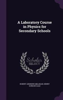Hardcover A Laboratory Course in Physics for Secondary Schools Book