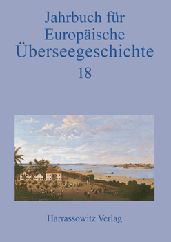 Hardcover Jahrbuch Fur Europaische Uberseegeschichte 18 (2018) [German] Book