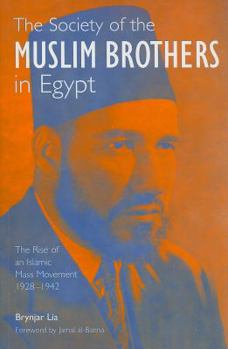 Paperback The Society of the Muslim Brothers in Egypt: The Rise of an Islamic Mass Movement 1928-1942 Book