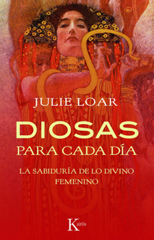 Paperback Diosas Para Cada Día: La Sabiduría de Lo Divino Femenino [Spanish] Book