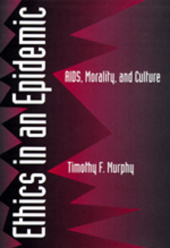 Hardcover Ethics in an Epidemic: Aids, Morality, and Culture Book