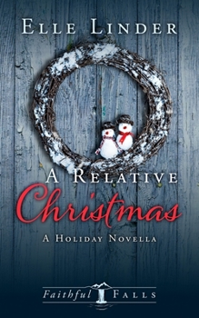 A Relative Christmas (Faithful Falls)