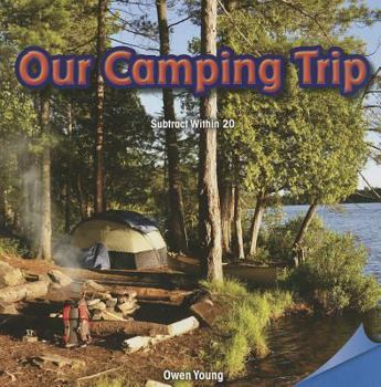 Paperback Our Camping Trip: Subtract Within 20 Book