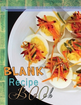 Paperback Blank Recipe Book: Blank Recipe Book To Write In Blank Cooking Book Recipe Journal 100 Recipe Journal and Organizer: blank recipe book jo Book