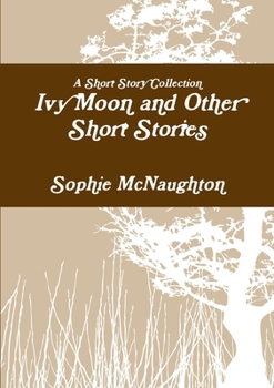 Paperback Ivy Moon and Other Short Stories Book