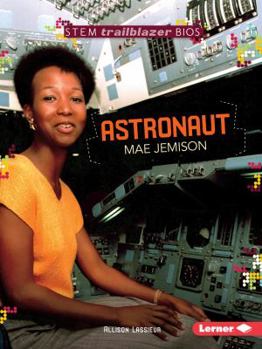 Astronaut Mae Jemison - Book  of the STEM Trailblazer Bios
