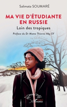 Paperback Ma vie d'étudiante en Russie: Loin des tropiques [French] Book