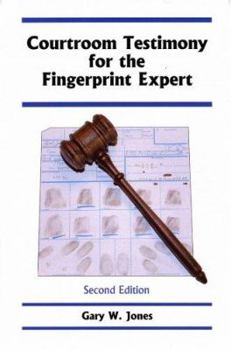 Paperback Courtroom Testimony for the Fingerprint Expert Book