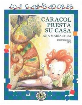 Paperback Caracol Presta Su Casa/Snail Lends His Home (Los Caminadores) (Spanish Edition) [Spanish] Book