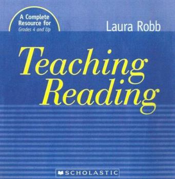 Teaching Reading: A Complete Resource for Grades 4 and Up