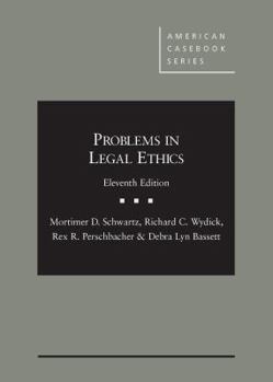 Paperback Schwartz, Wydick, Perschbacher and Bassett's Problems in Legal Ethics, 11th - CasebookPlus (American Casebook Series) Book