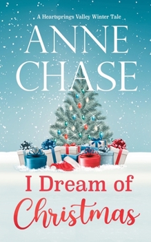 I Dream of Christmas (Heartsprings Valley Sweet Romance) - Book #4 of the Heartsprings Valley Winter Tale