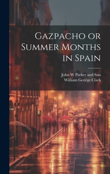 Hardcover Gazpacho or Summer Months in Spain Book