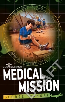 Medical Mission - Book #3 of the Royal Flying Doctor Service